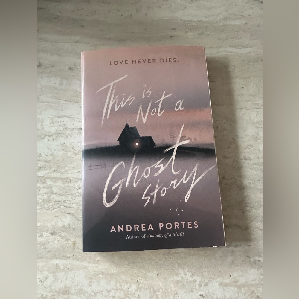 This is not a Ghost Story- Andrea Portes-paperback book